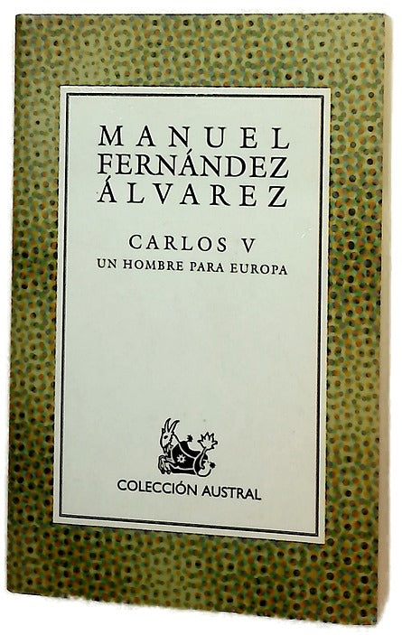 Carlos V un hombre para Europa