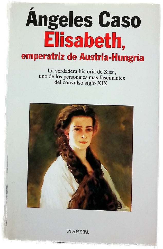 Elisabeth, emperatriz de Austria-Hungría o El hada maldita