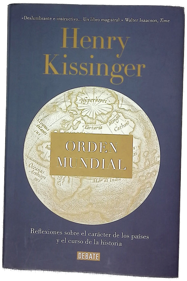Orden mundial : reflexiones sobre el carácter de las naciones y el curso de la historia