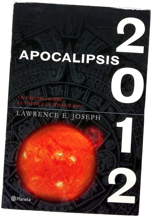 Apocalipsis 2012 una investigación científica del fin de la civilización