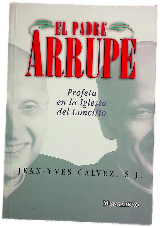 El Padre Arrupe profeta en la Iglesia del Concilio
