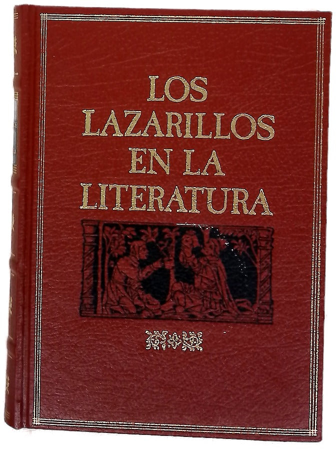 Los lazarillos en la literatura: La vida de Lazarillo de Tormes ; Vida de Lazarillo de Tormes ; El Lazarillo de Manzanares