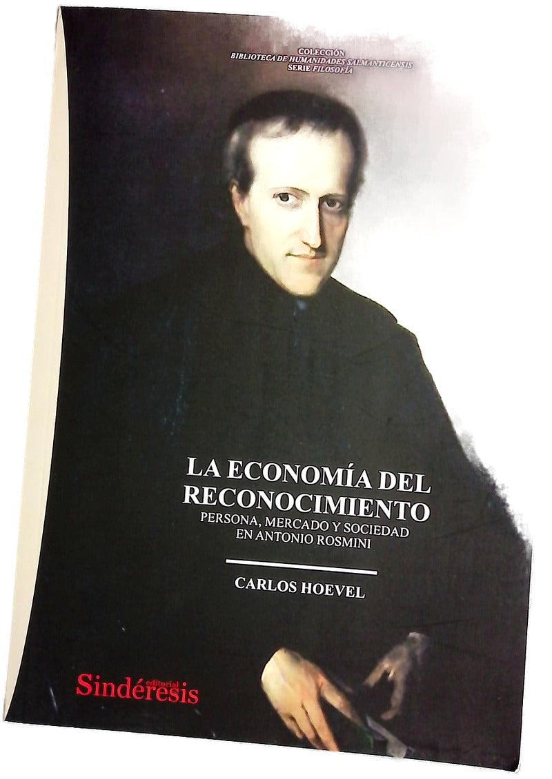 La economía del reconocimiento : persona, mercado y sociedad en Antonio Rosmini