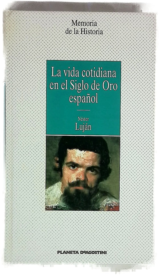 La vida cotidiana en el siglo de oro español