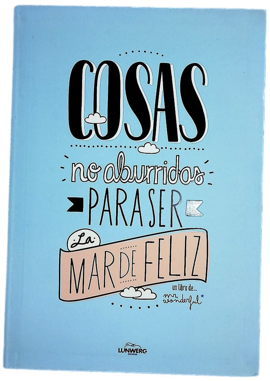 Cosas no aburridas para ser la mar de feliz