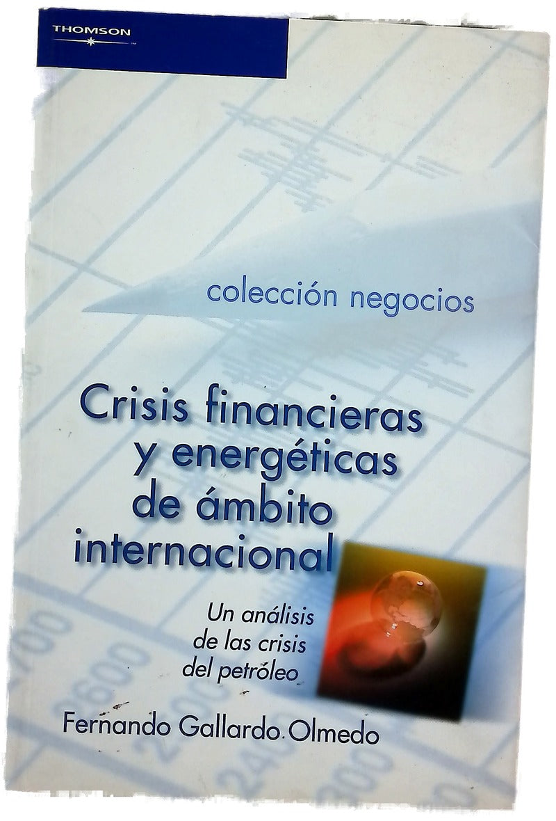 Crisis financieras y energéticas de ámbito internacional un análisis de las crisis del petróleo