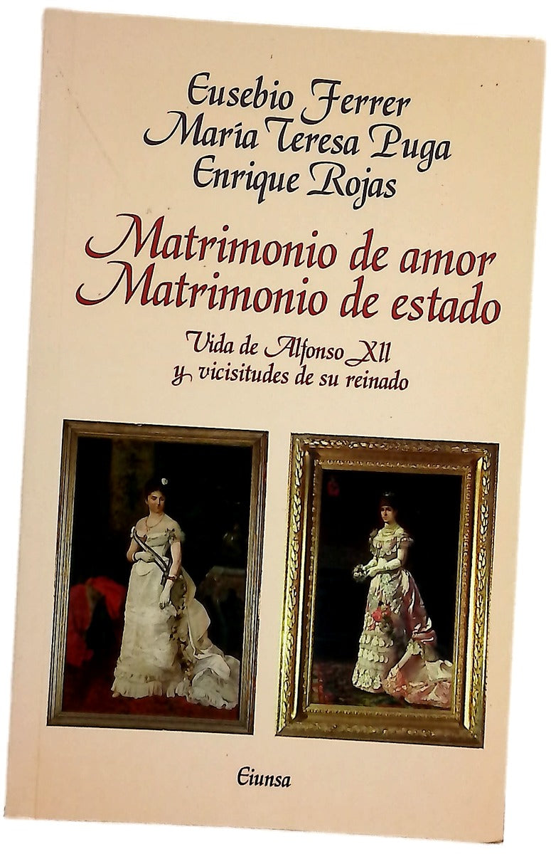Matrimonio de amor, matrimonio de estado vida de Alfonso XII y vicisitudes de su reinado