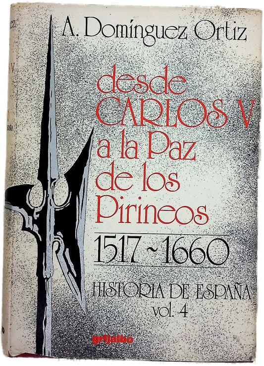 Desde Carlos V a la Paz de los Pirineos, 1517-1660