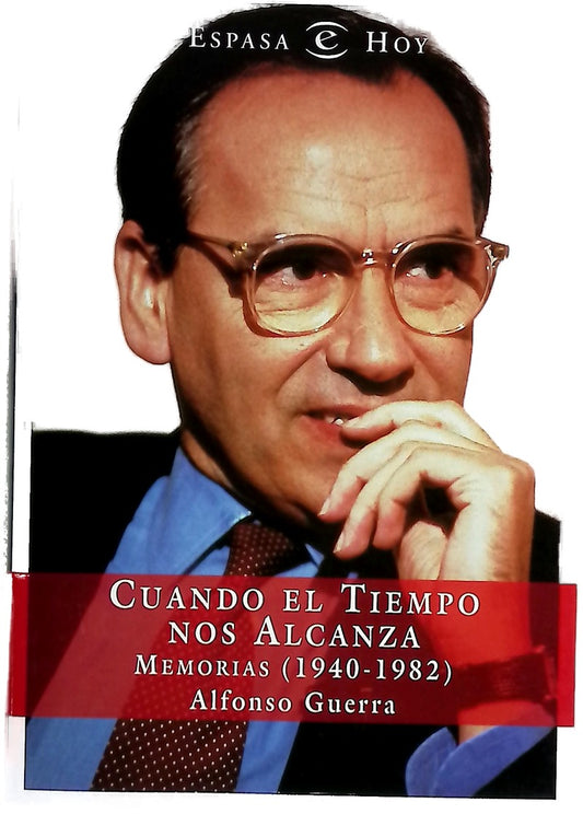 Cuando el tiempo nos alcanza memorias (1940-1982)