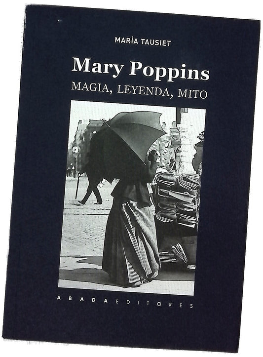Mary Poppins : magia, leyenda, mito