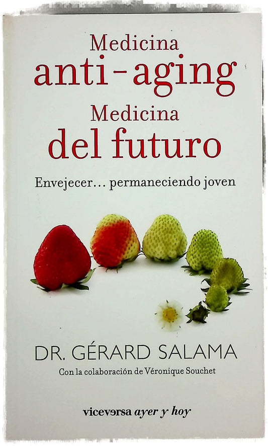 Medicina anti-aging, medicina del futuro envejecer-- permaneciendo joven