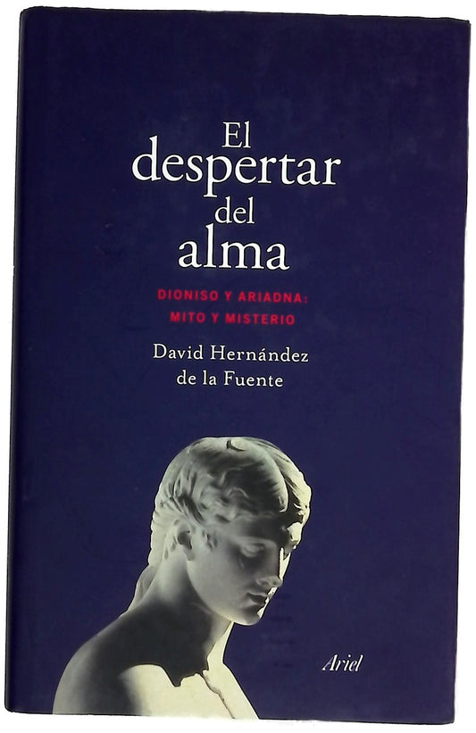 El despertar del alma : Dioniso y Ariadna : mito y misterio