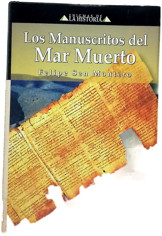Los manuscritos del Mar Muerto la comunidad de Qumrán y sus escritos