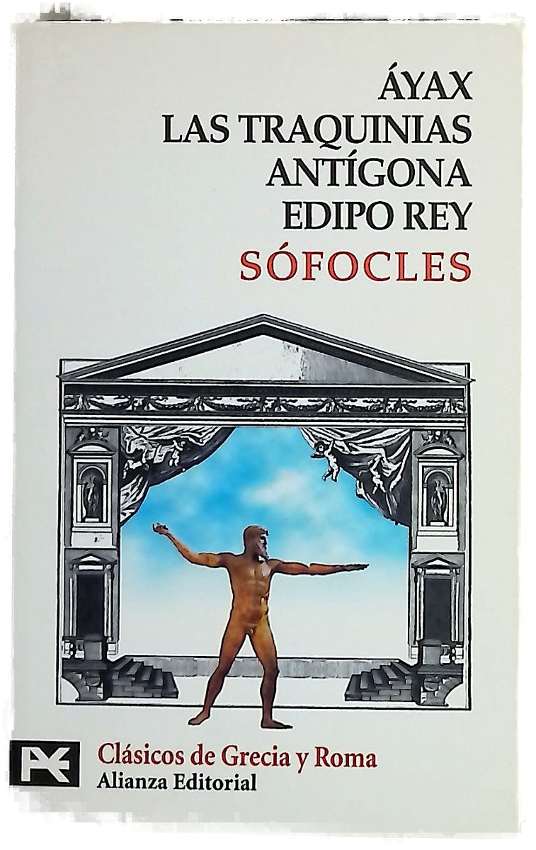 Áyax Las traquinias ; Antígona ; Edipo rey