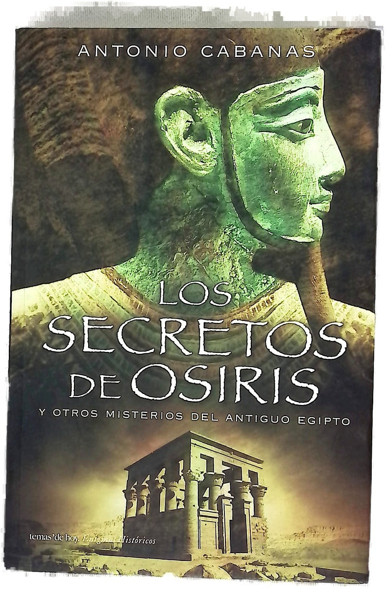 Los secretos de Osiris y otros misterios del Antiguo Egipto
