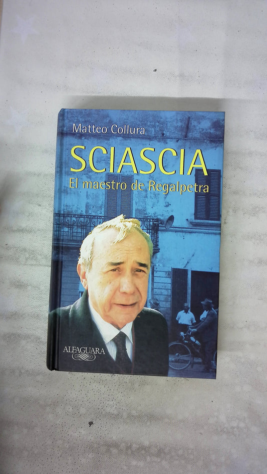 Sciascia, el maestro de Regalpetra