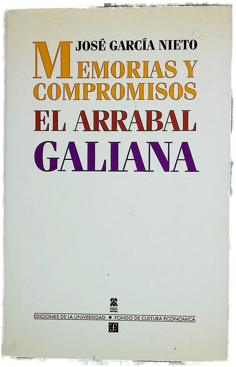 Memorias y compromisos ; El arrabal ; Galiana