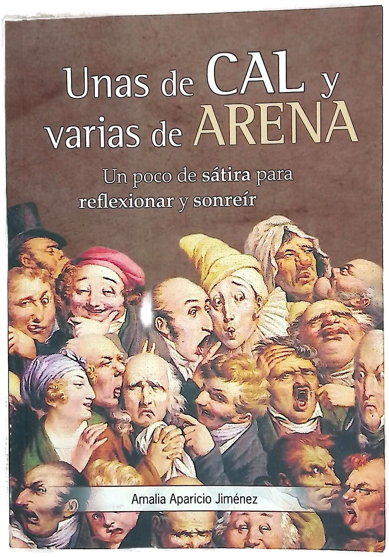 Unas de cal y varias de arena : un poco de sátira para reflexionar y sonreír