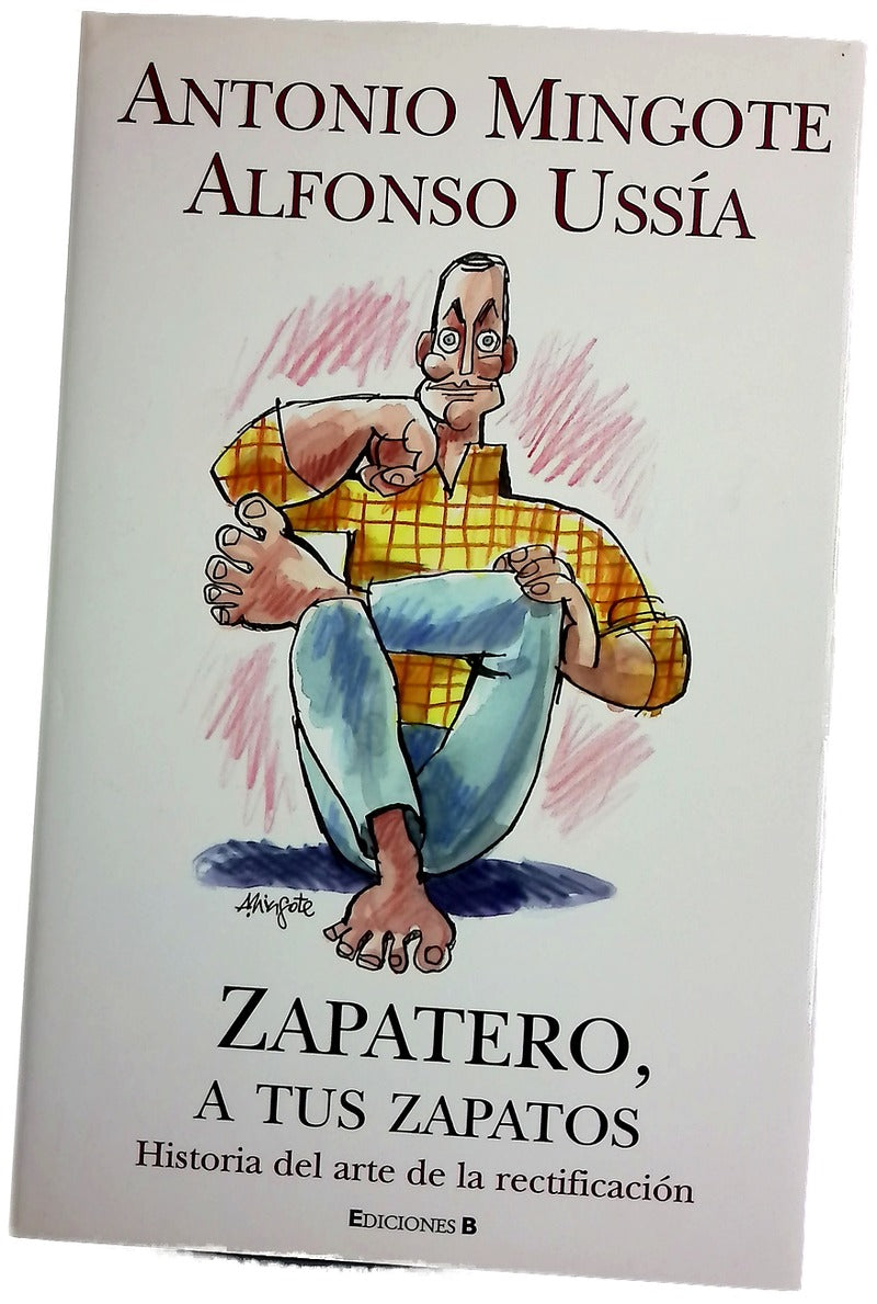 Zapatero, a tus zapatos historia del arte de la rectificación