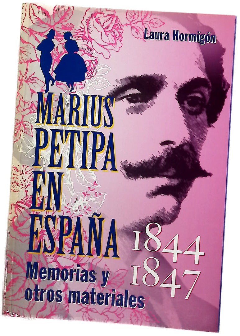 Marius Petipa en España, 1844-1847 memorias y otros materiales
