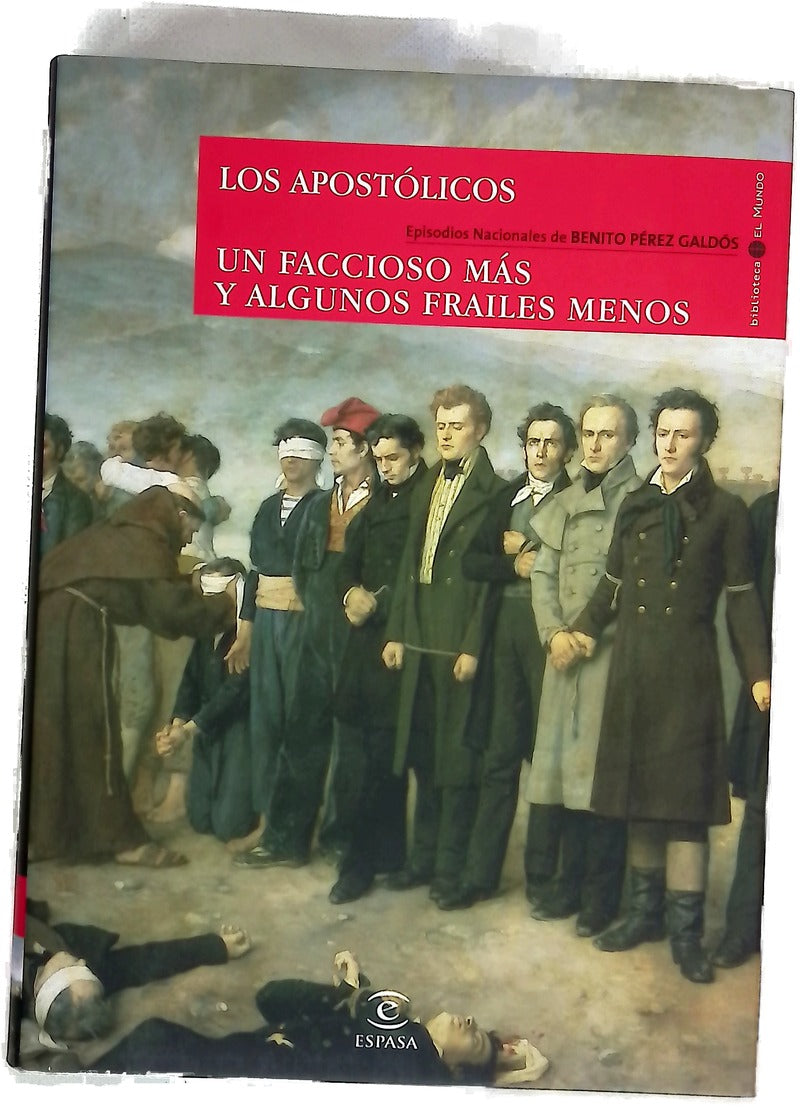 Los apostólicos Un faccioso más y unos [i.e. algunos] frailes menos