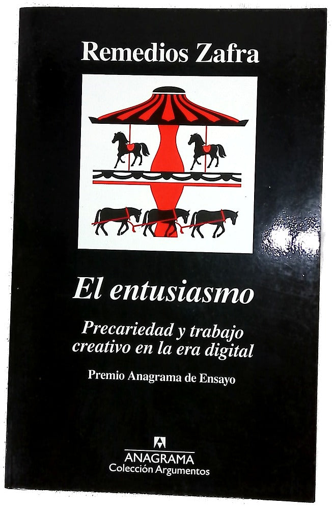 El entusiasmo : precariedad y trabajo creativo en la era digital