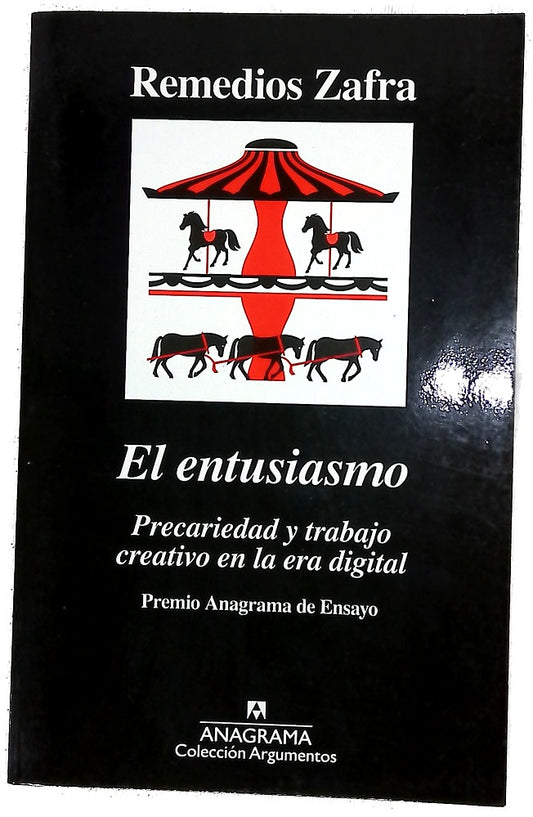 El entusiasmo : precariedad y trabajo creativo en la era digital