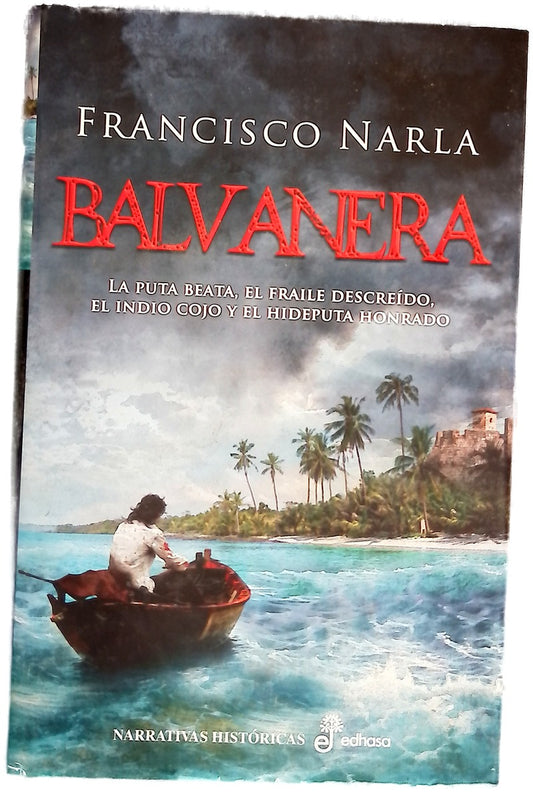 Balvanera : la puta beata, el fraile descreído, el indio cojo y el hideputa honrado