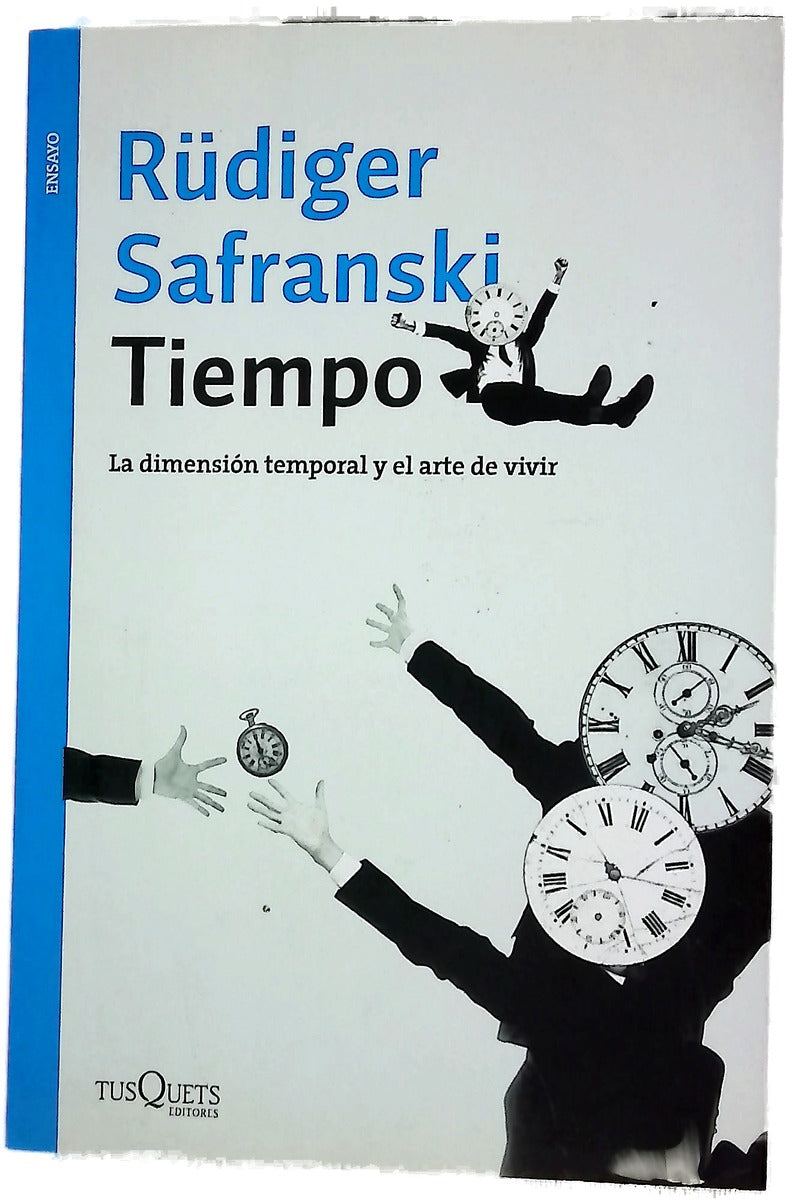 Tiempo : la dimensión temporal y el arte de vivir