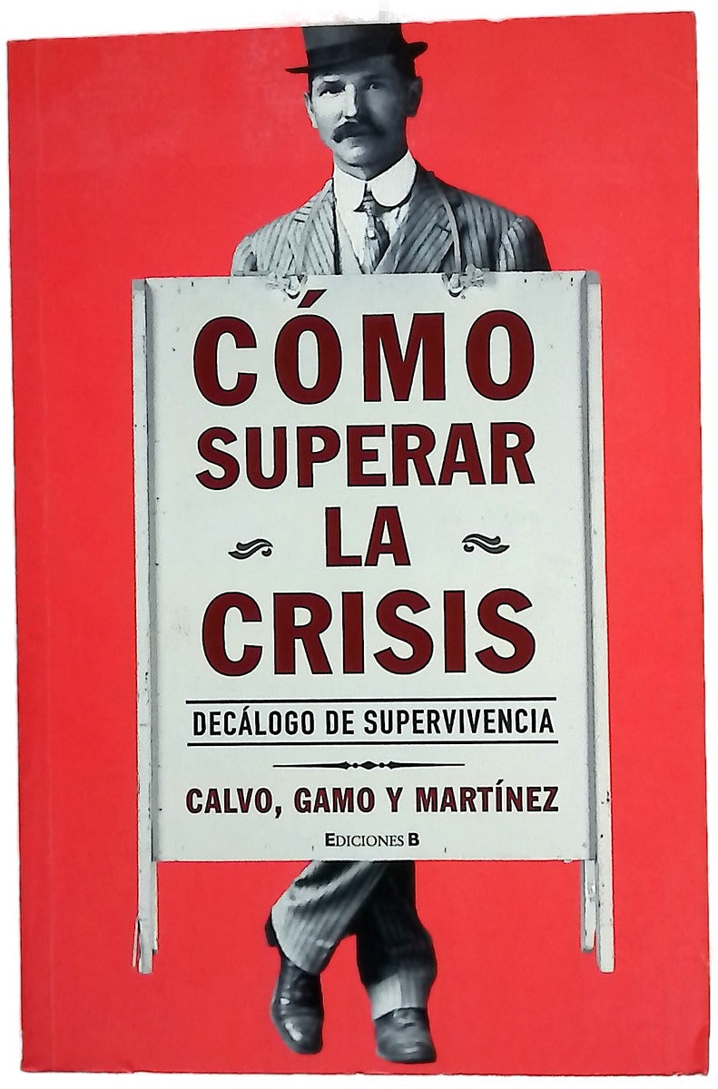 Cómo superar la crisis. Decálogo de supervivencia