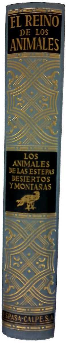 El reino de los animales. Los animales de las Estepas Desiertos y Montañas