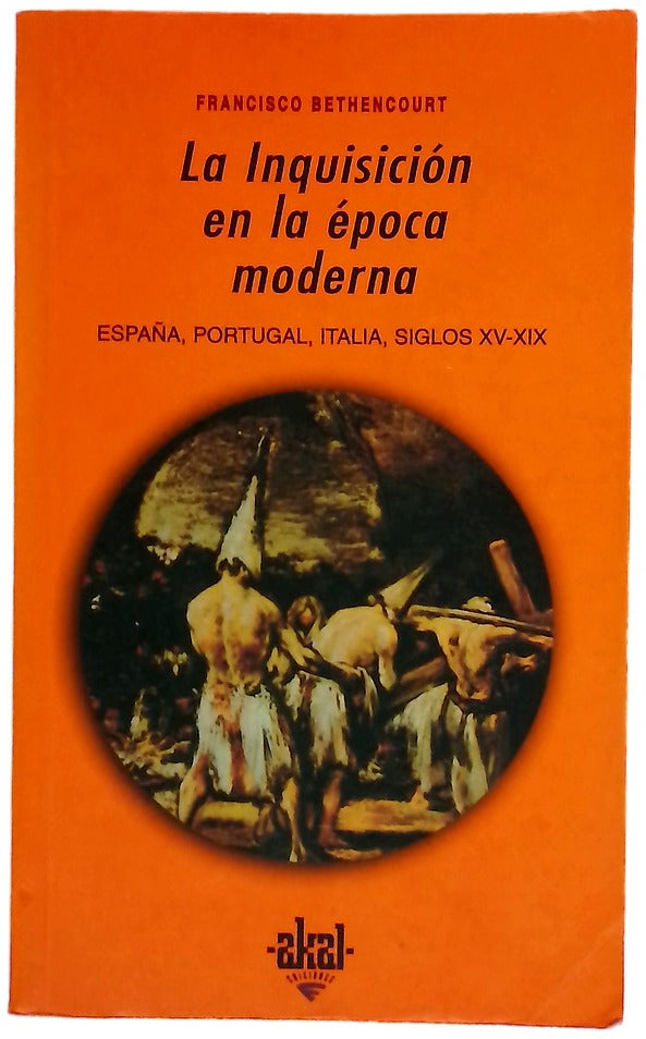 La Inquisición en la época moderna España, Portugal e Italia, siglos XV-XIX