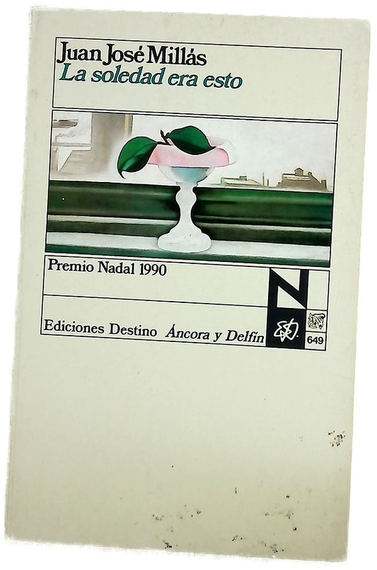 La soledad era esto