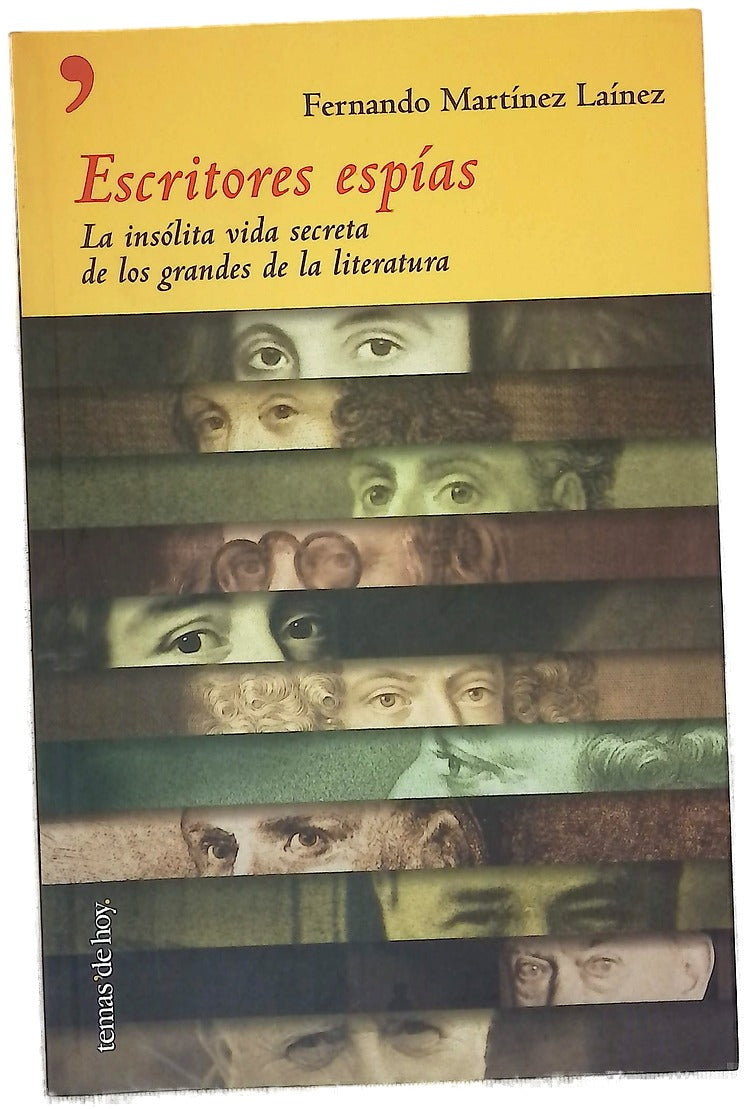 Escritores espías la insólita vida secreta de los grandes de la literatura