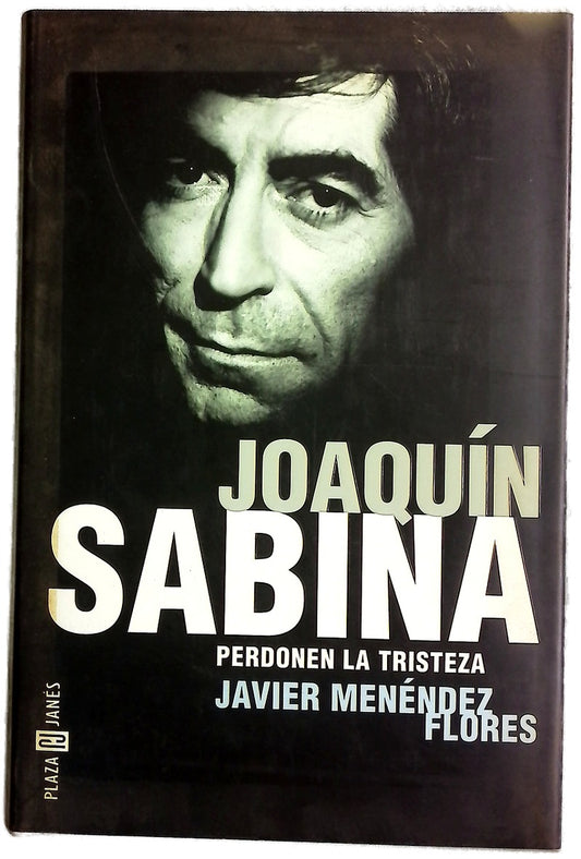 Joaquín Sabina perdonen la tristeza
