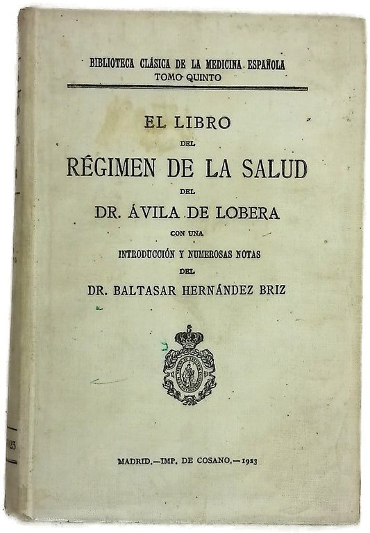 El Libro del Régimen de la Salud. Biblioteca Clásica de la Medicina Española, Tomo V