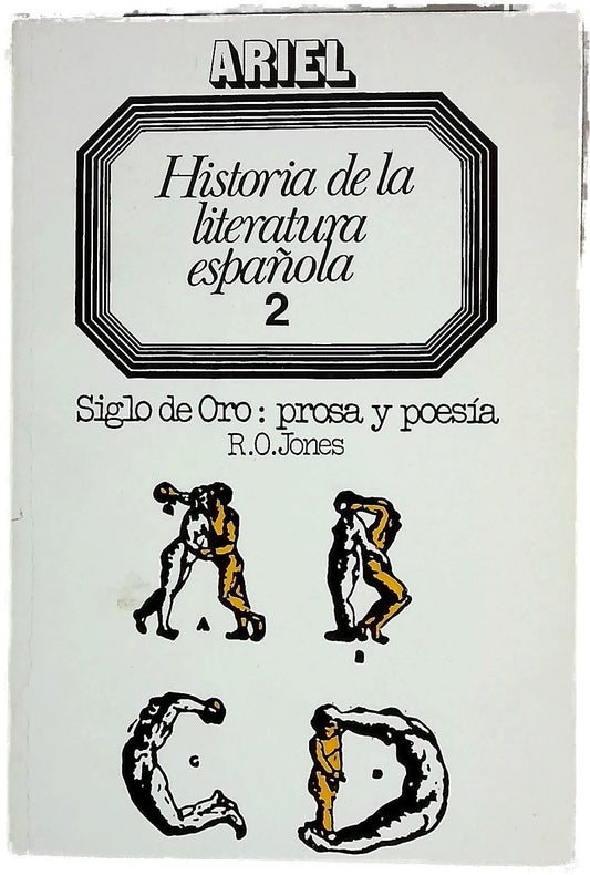 Historia de la literatura española 2. Siglo de Oro: Prosa y poesía