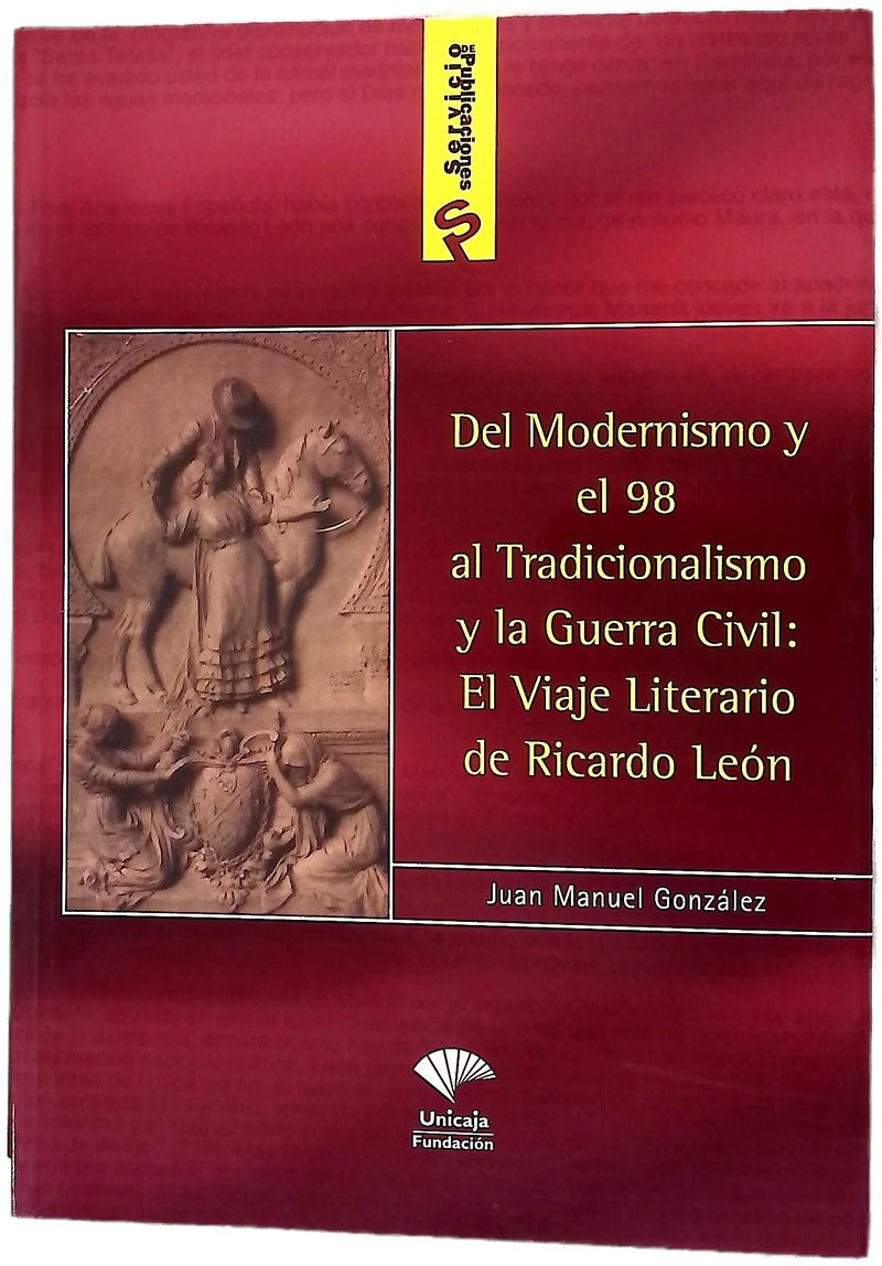 Del modernismo y el 98 al tradicionalismo y la Guerra Civil