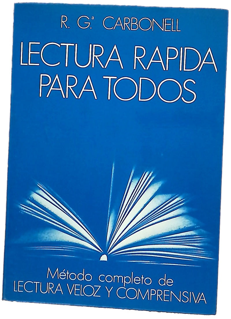 Lectura rápida para todos Método completo de lectura veloz y comprensiva