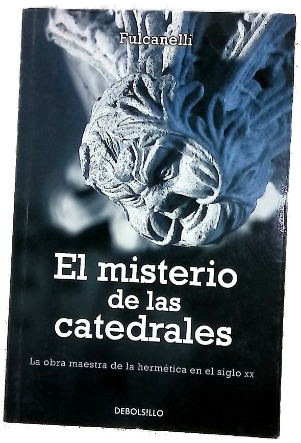 El misterio de las catedrales la obra maestra de la hermética en el siglo XX