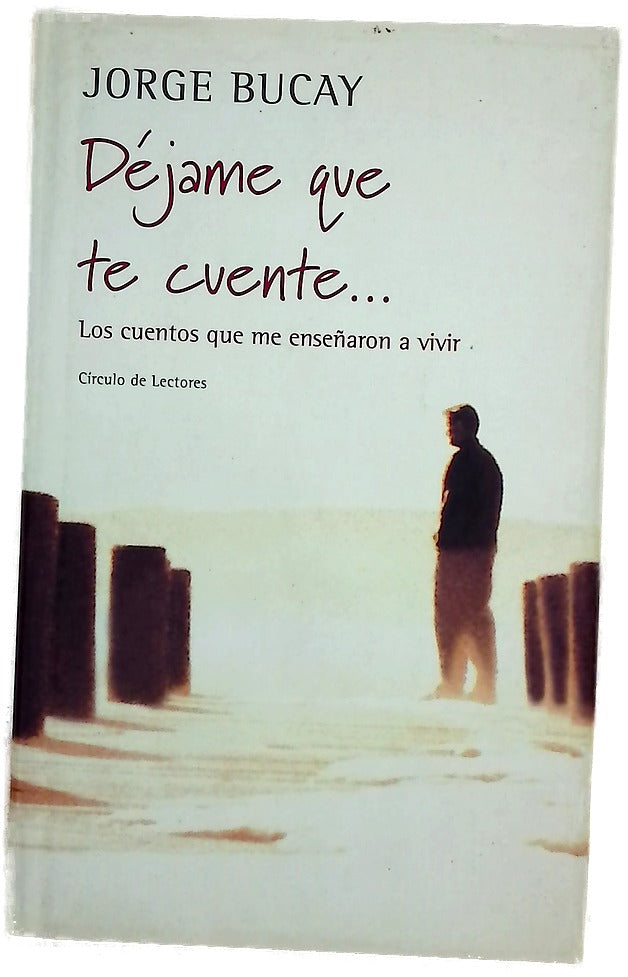 Déjame que te cuente los cuentos que me enseñaron a vivir
