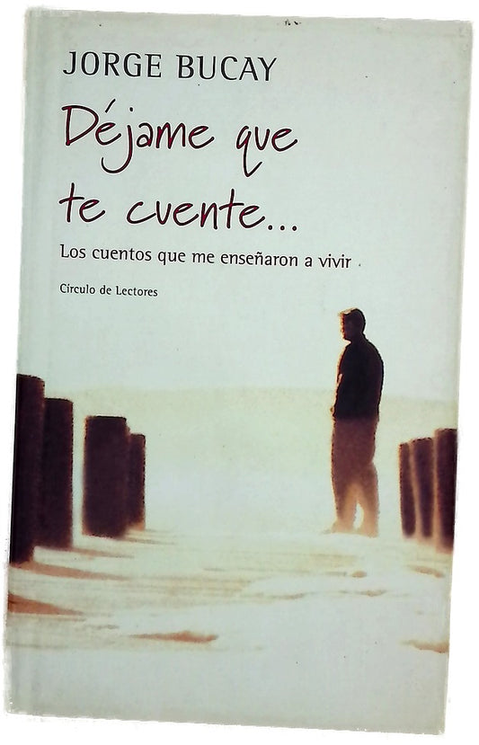Déjame que te cuente los cuentos que me enseñaron a vivir