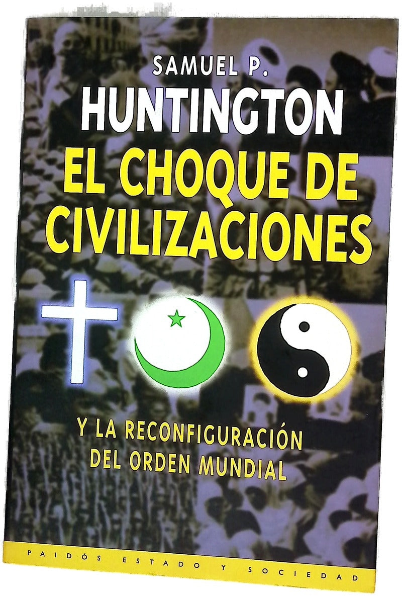 El choque de civilizaciones y la reconfiguración del orden mundial