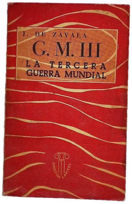 G. M. III, tercera guerra mundial