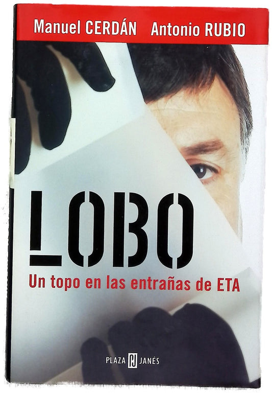 Lobo un topo en las entrañas de ETA
