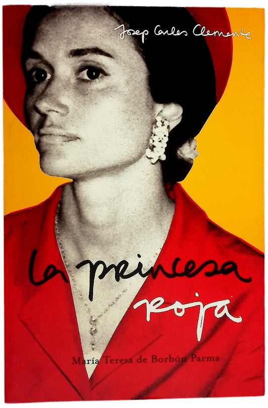 La princesa roja: María Teresa de Borbón Parma