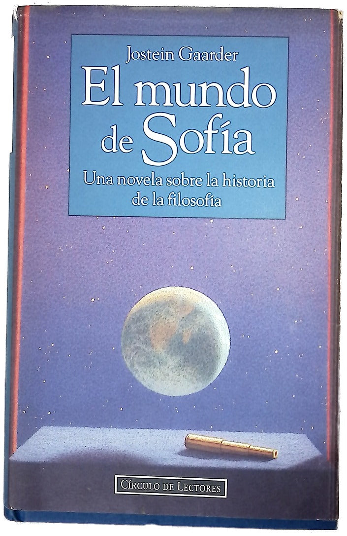 El mundo de Sofía : una novela sobre la historia de la filosofía