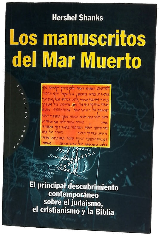 Los manuscritos del Mar Muerto el principal descubrimiento contemporáneo sobre el judaísmo, el cristianismo y la Biblia