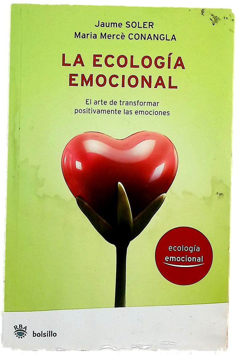 La ecología emocional el arte de transformar positivamente las emociones