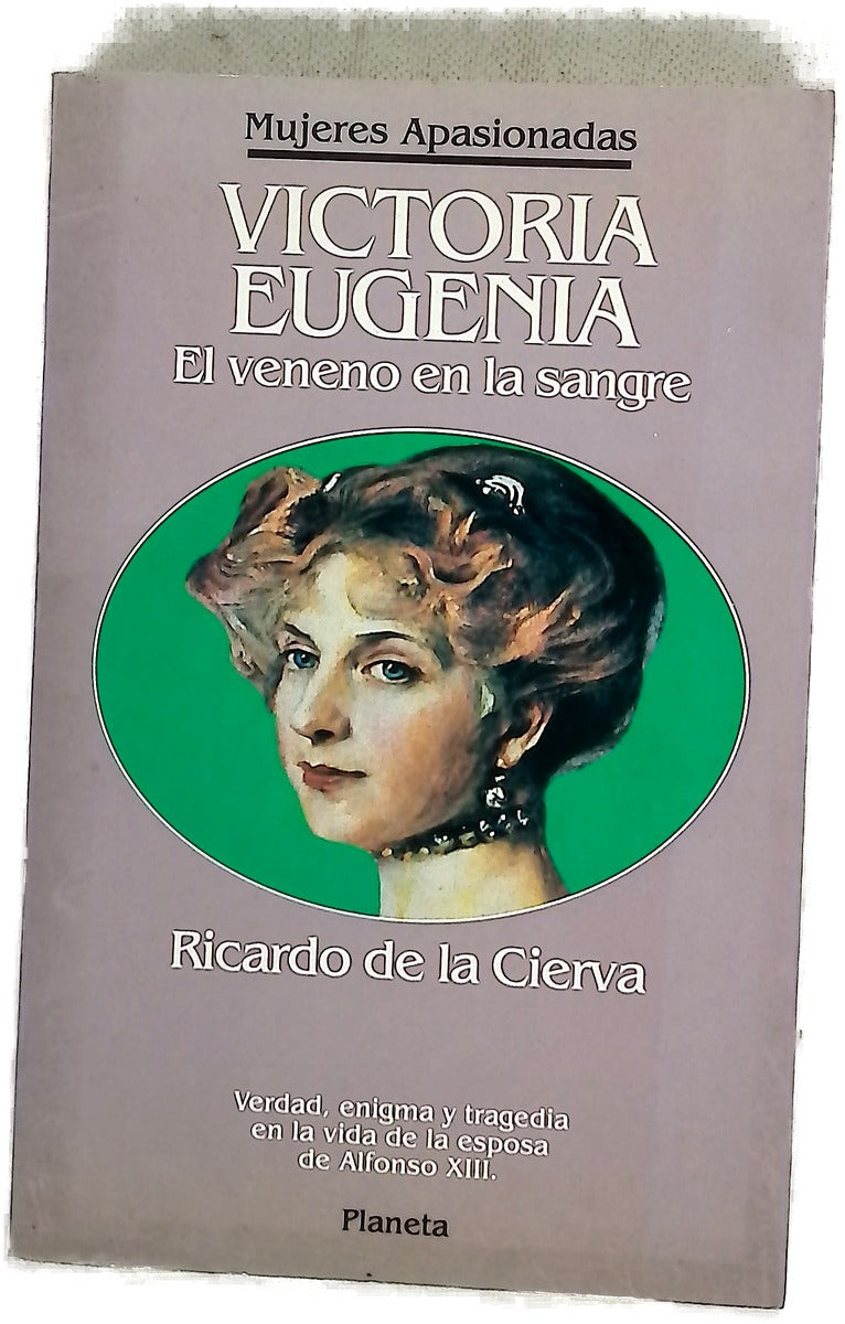 Victoria Eugenia el veneno en la sangre